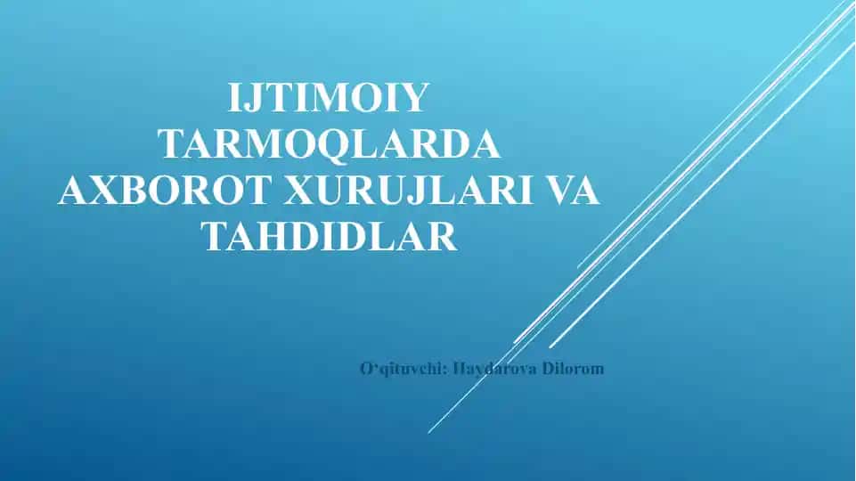 IJTIMOIY TARMOQLARDA AXBOROT XURUJLARI VA TAHDIDLAR