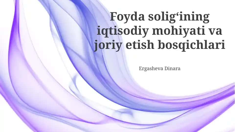 Qo‘shilgan qiymat solig‘ining iqtisodiy mohiyati va joriy etish bosqichlari