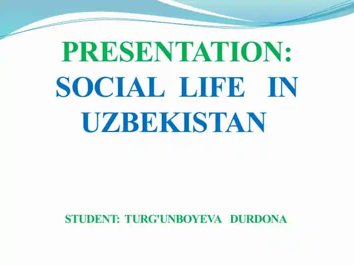 Uzbekistan Presentation: Social Life in Uzbekistan