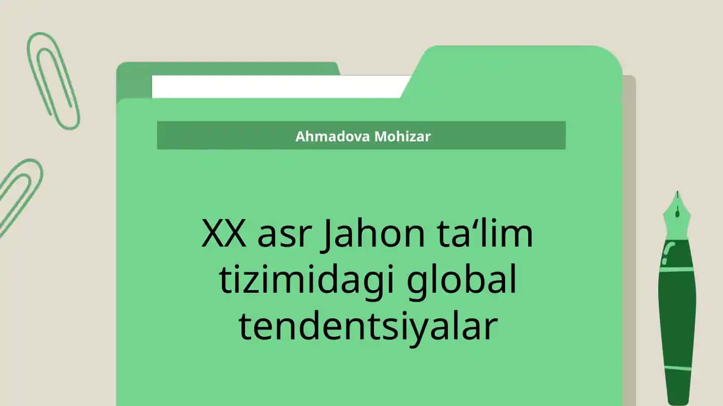 XX asr Jahon ta‘lim tizimidagi global tendentsiyalar