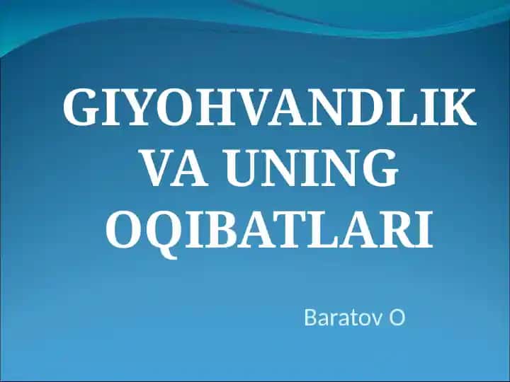 Giyohvandlik va uning oqibatlari