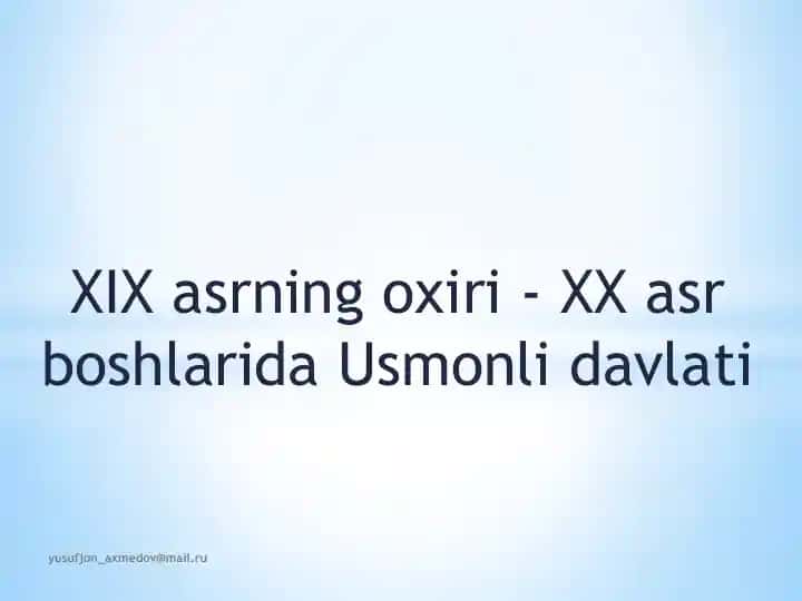Usmonli Davlati XIX asrning oxiri - XX asr boshlarida