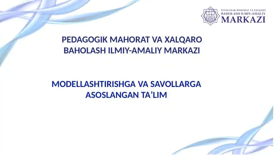 PEDAGOGIK MAHORAT VA XALQARO BAHOLASH ILMIY-AMALIY MARKAZI