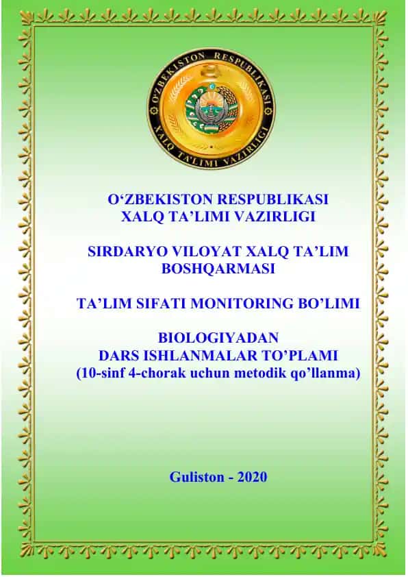 BIOLOGIYADAN DARS ISHLANMALAR TO’PLAMI (10-sinf 4-chorak uchun metodik qo’llanma)