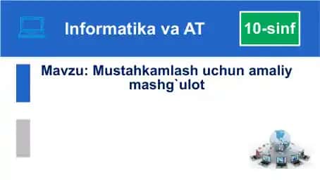 Mustahkamlash uchun amaliy mashg'ulot