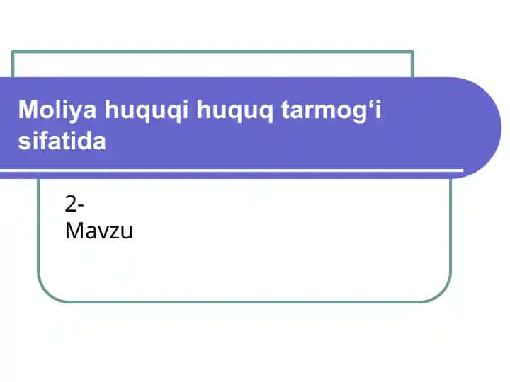 Moliyahuquqihuquqtarmog‘isifatida