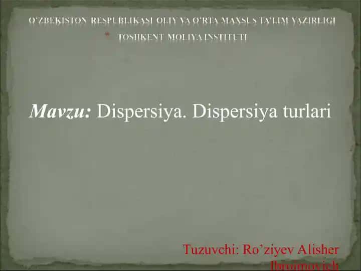 Dispersiya. Dispersiya turlari