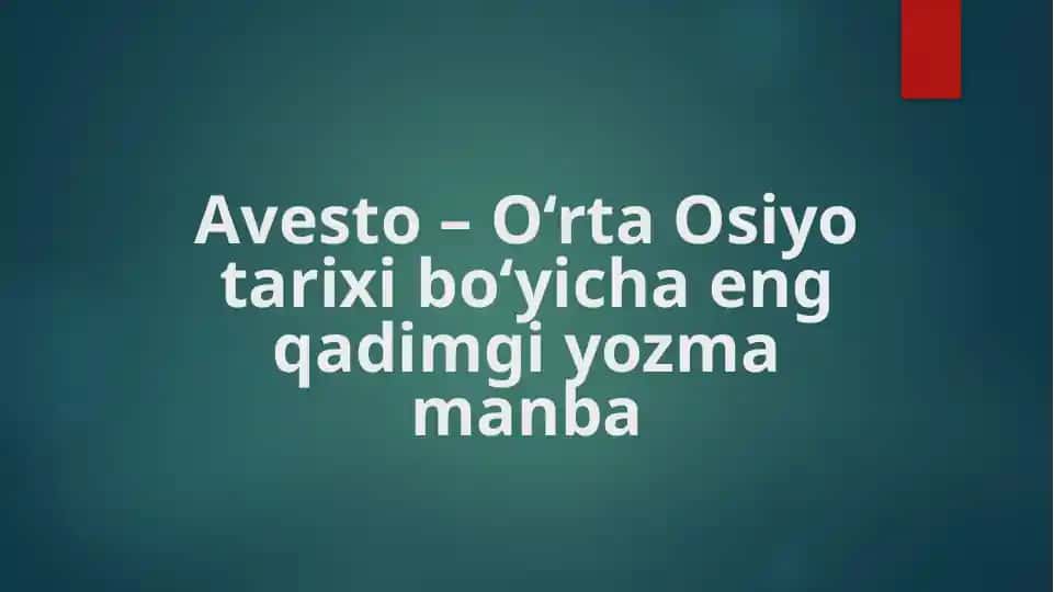 Avesto – O‘rta Osiyo tarixi bo‘yicha eng qadimgi yozma manba
