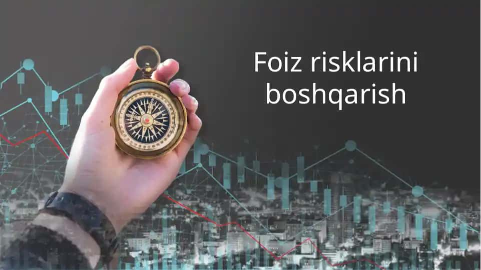 Foiz risklarini boshqarish
