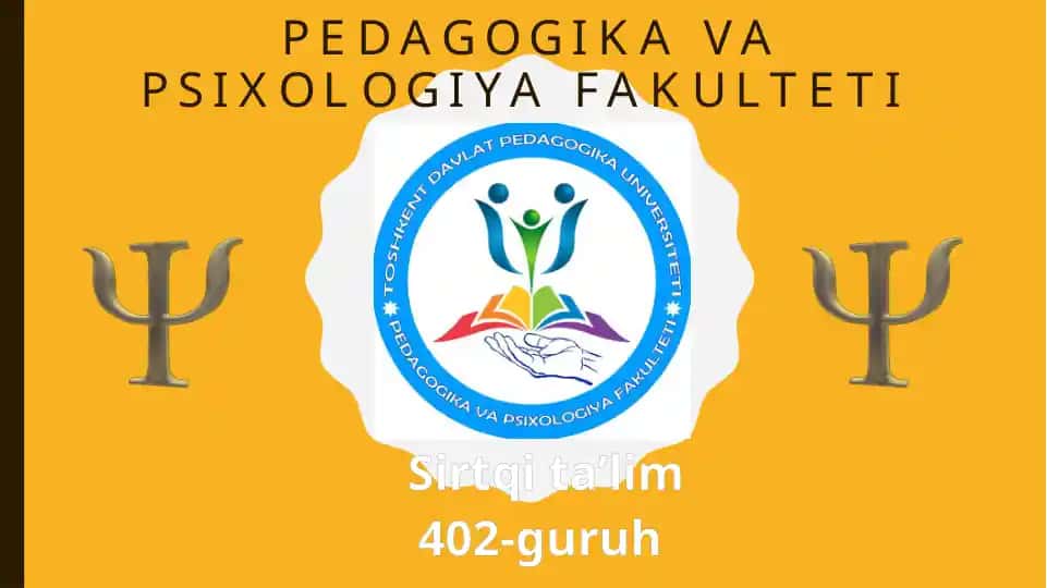 Pedagogika va Psixologiya fakulteti