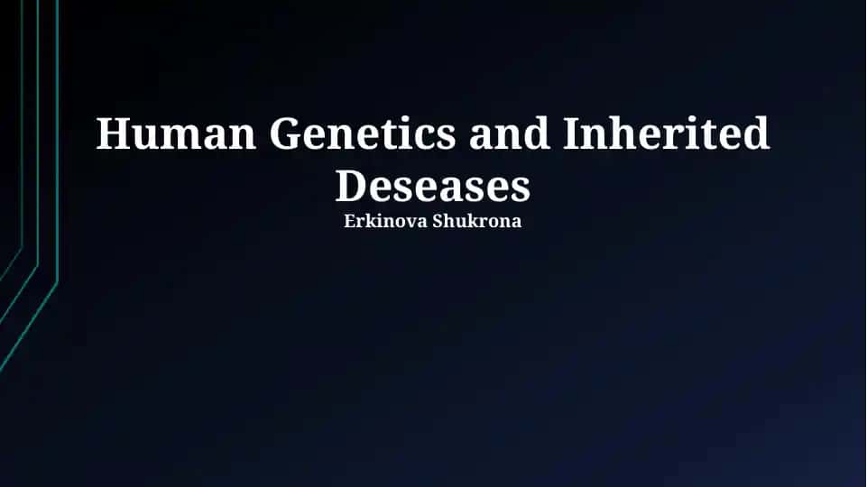 Human Genetics and Inherited Deseases