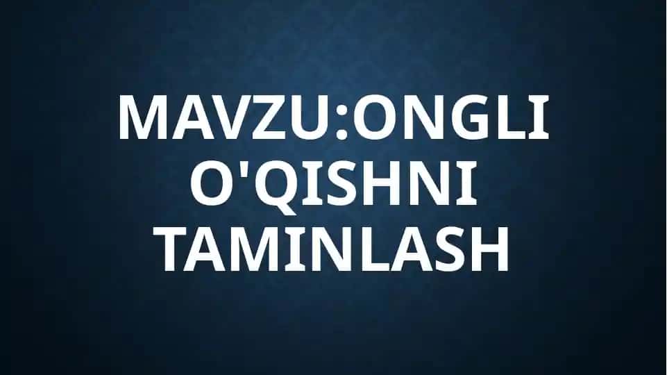 Ongli o'qishni taminlash