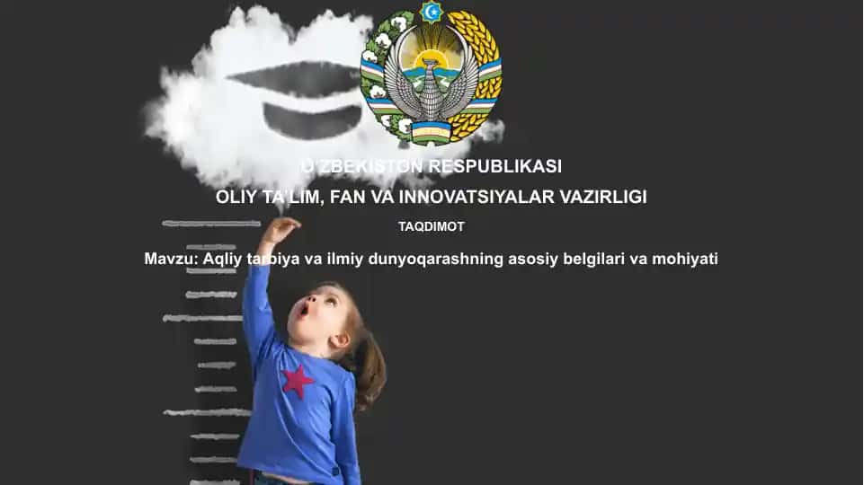 Aqliy tarbiya va ilmiy dunyoqarash