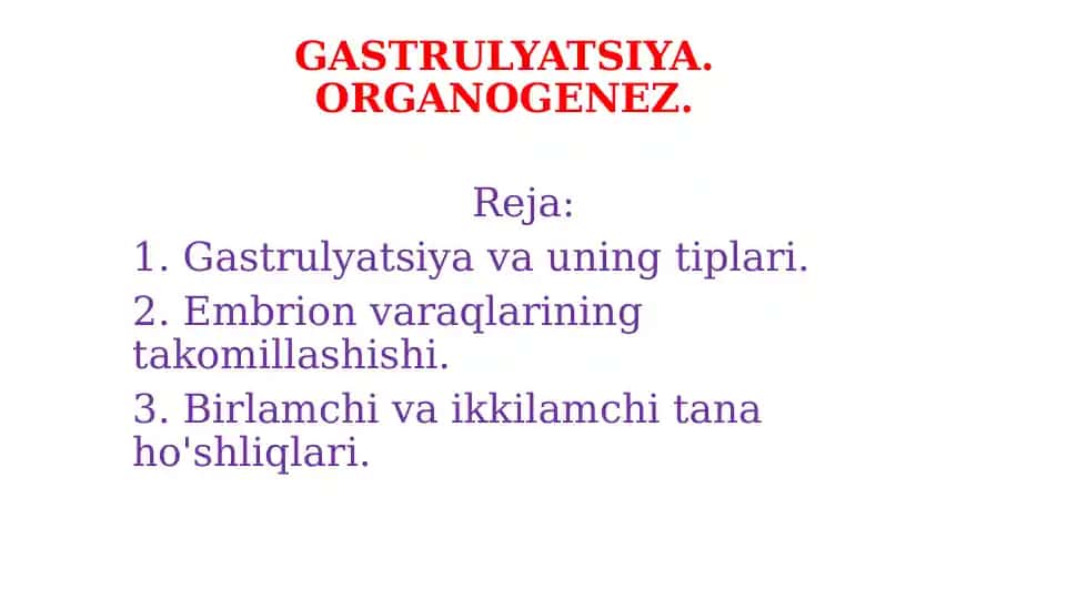 GASTRULYATSIYA. ORGANOGENEZ.