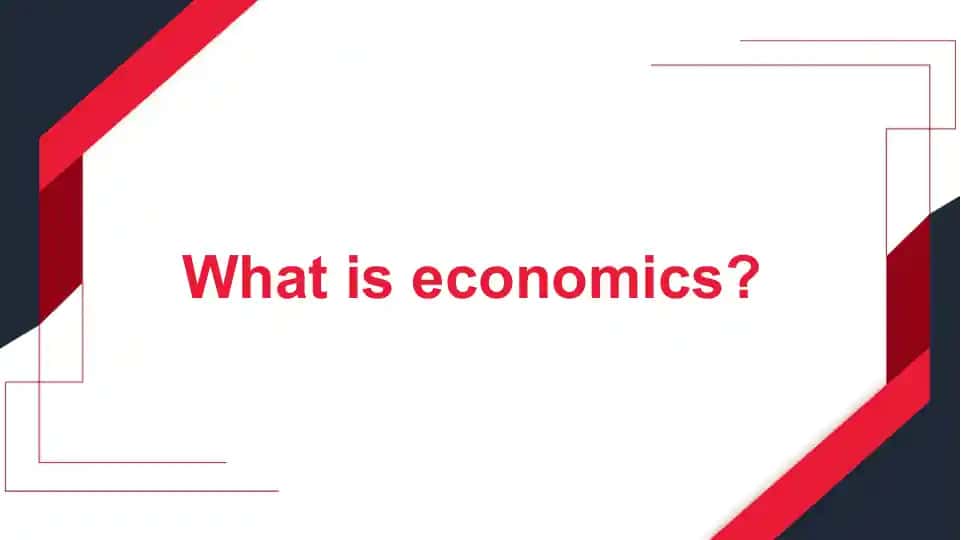 What is economics?