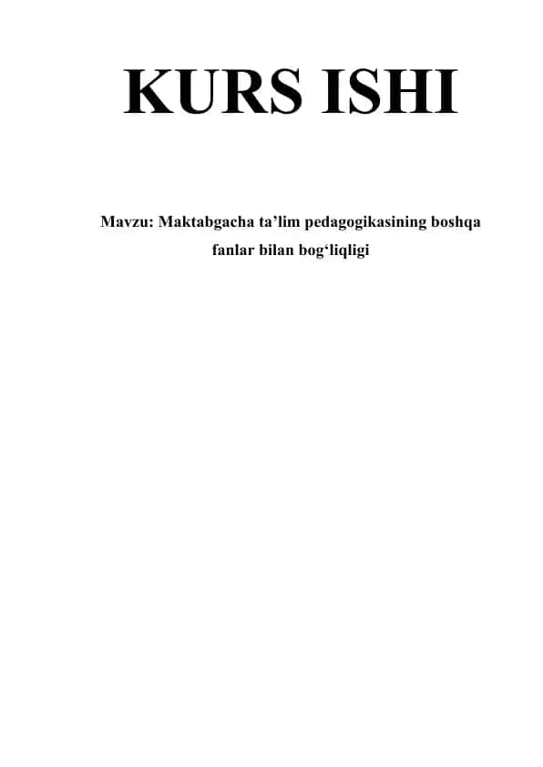 Maktabgacha ta'lim pedagogikasining boshqa fanlar bilan bog'liqligi