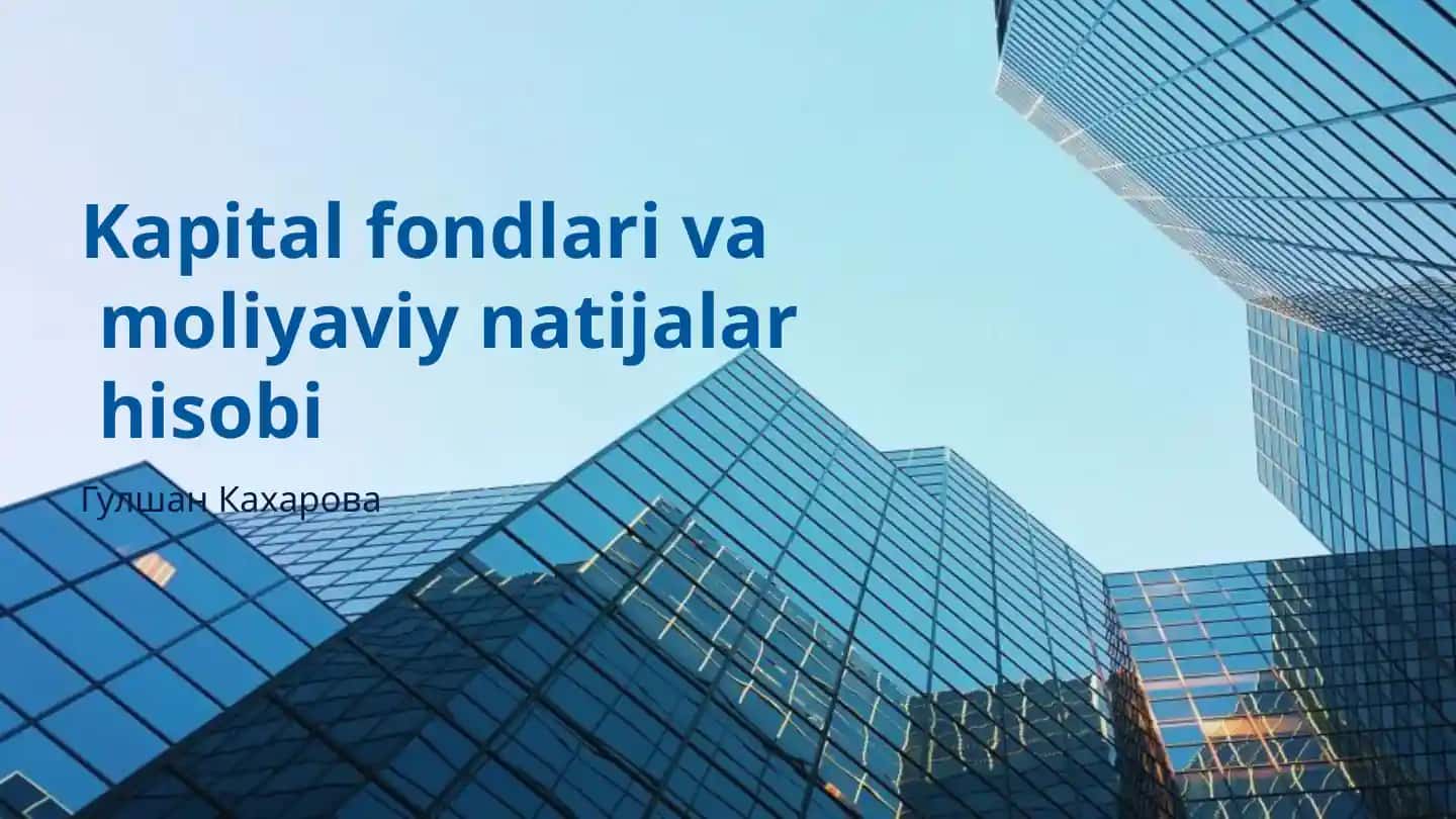Kapital fondlari va moliyaviy natijalar hisobi