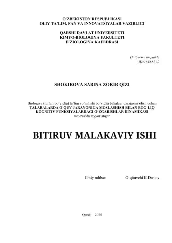 Biologiya (turlari bo‘yicha) ta’lim yo‘nalishi bo’yicha bakalavr darajasini olish uchun TALABALARDA O‘QUV JARAYONIGA MOSLASHISH BILAN BOG‘LIQ KOGNITIV FUNKSIYALARDAGI O‘ZGARISHLAR DINAMIKASI