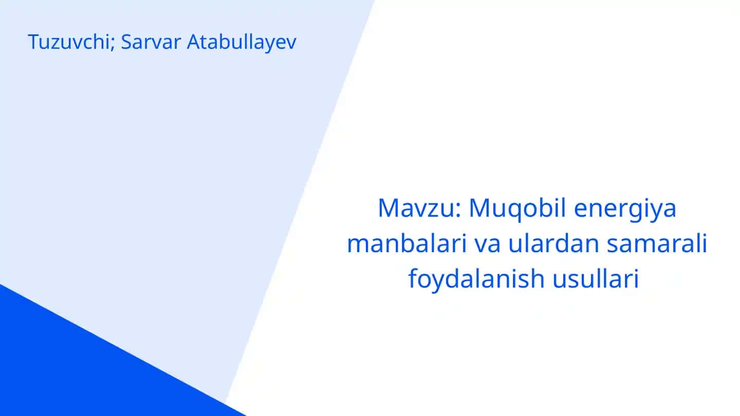 Muqobil energiya manbalari va ulardan samarali foydalanish usullari