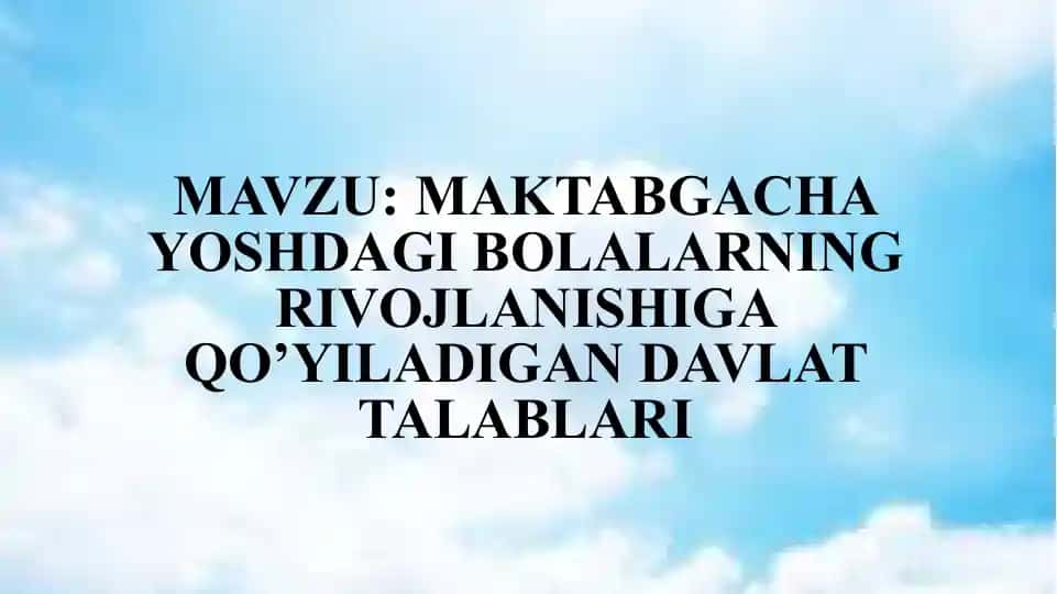 Shaxslarning rivojlanishi uchun davlat talablari