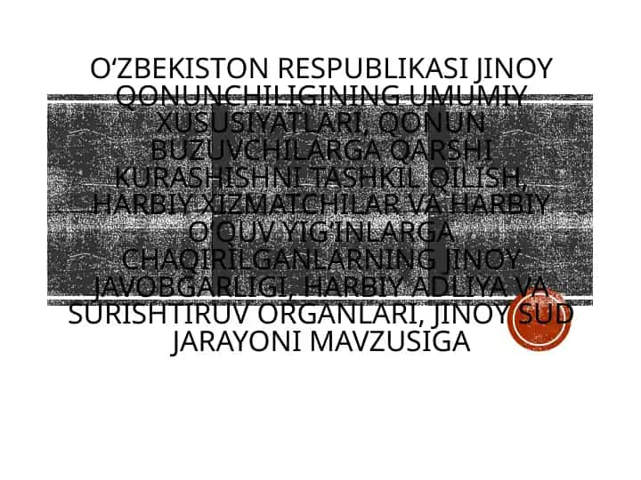 O‘zbekiston Respublikasi jinoyatchilikning umumiy xususiyatlari