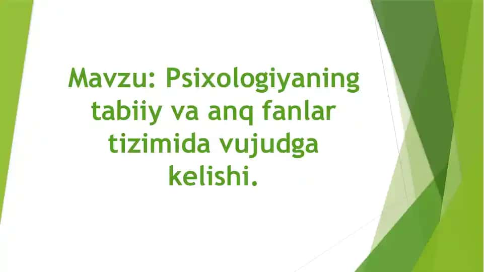 Psixologiyaning tabiiy va anq fanlar tizimida vujudga kelishi