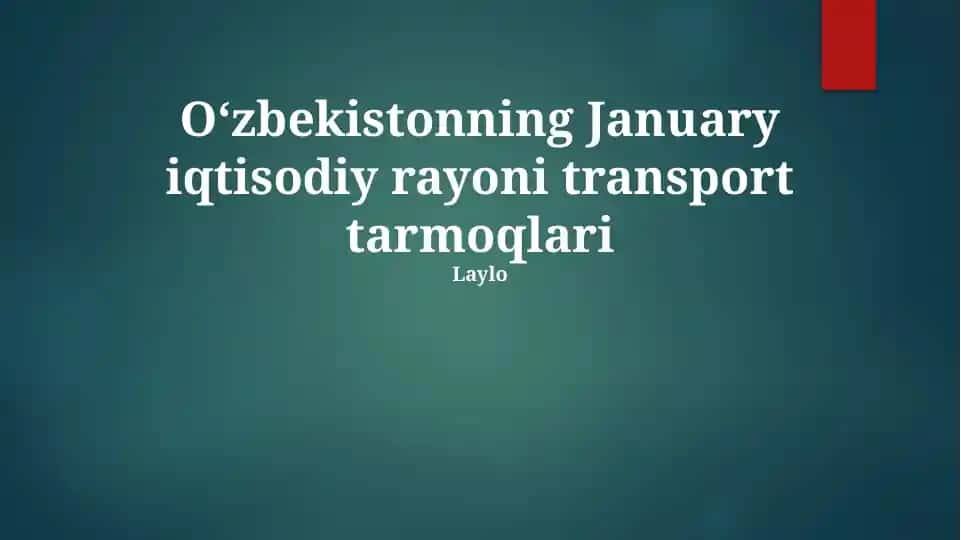 O‘zbekistonning yanvar oyidagi iqtisodiy mintaqaviy transport tarmoqlari