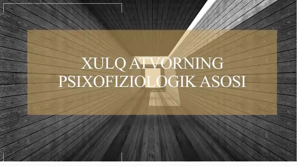 Xulq atvorning Psixofiziologik asosi