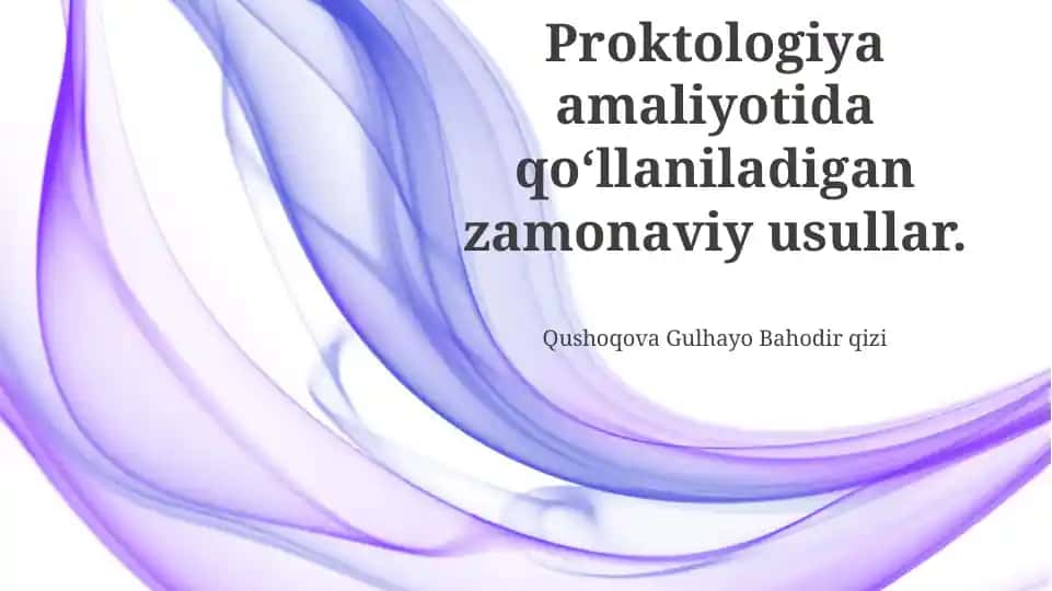 Proktologiya amaliyotida zamonaviy usullar