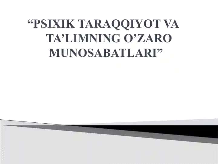 Kurs ishi ppt: “PSIXIK TARAQQIYOT VA TA’LIMNING O’ZARO MUNOSABATLARI”