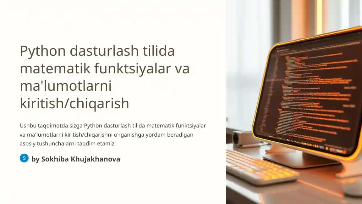 Python dasturlash tilida matematik funktsiyalar va ma'lumotlarni kiritish/chiqarish