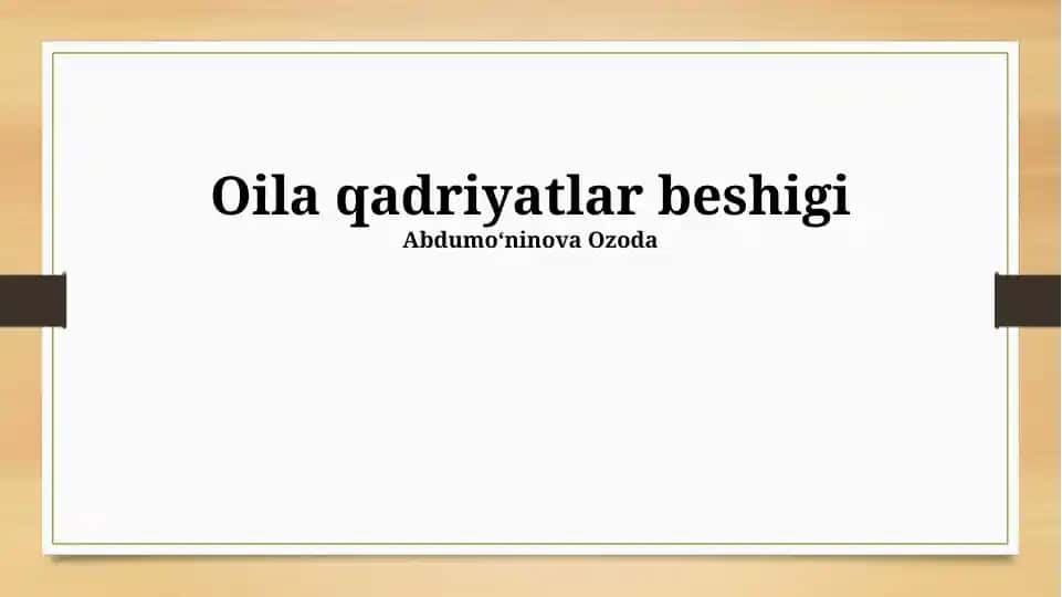 Oila qadriyatlar beshigi