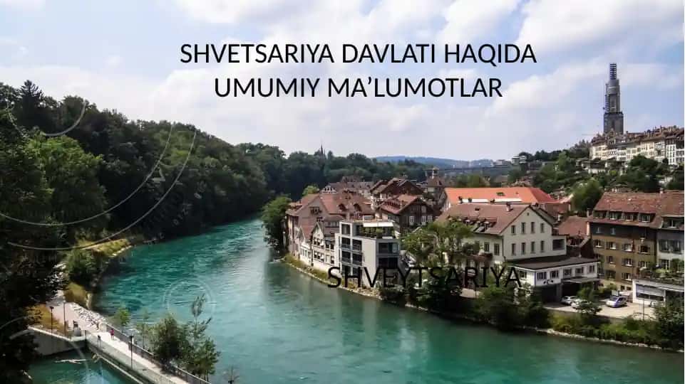 Shvetsariya davlati haqida umumiy ma’lumotlar