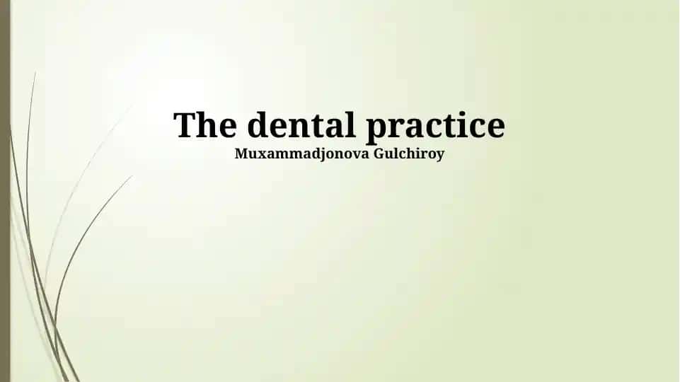 The dental practice