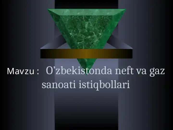 O’zbekistonda neft va gaz sanoati istiqbollari