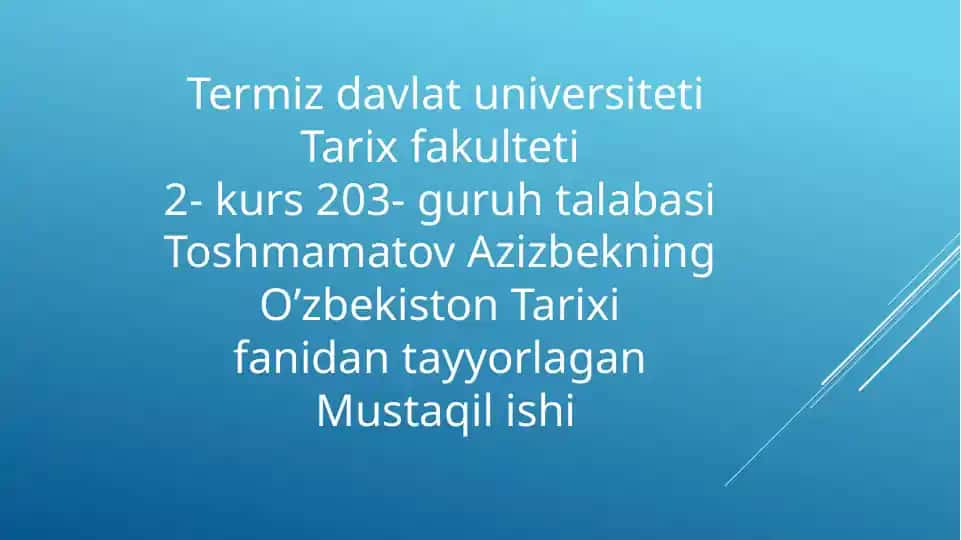 O’zbekiston Tarixi fanidan tayyorlagan Mustaqilishi