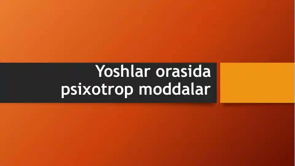 Yoshlar orasida Psixotrop moddalar