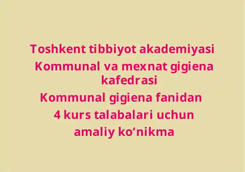 Kommunal gigiena fanidan amaliy ko‘nikma