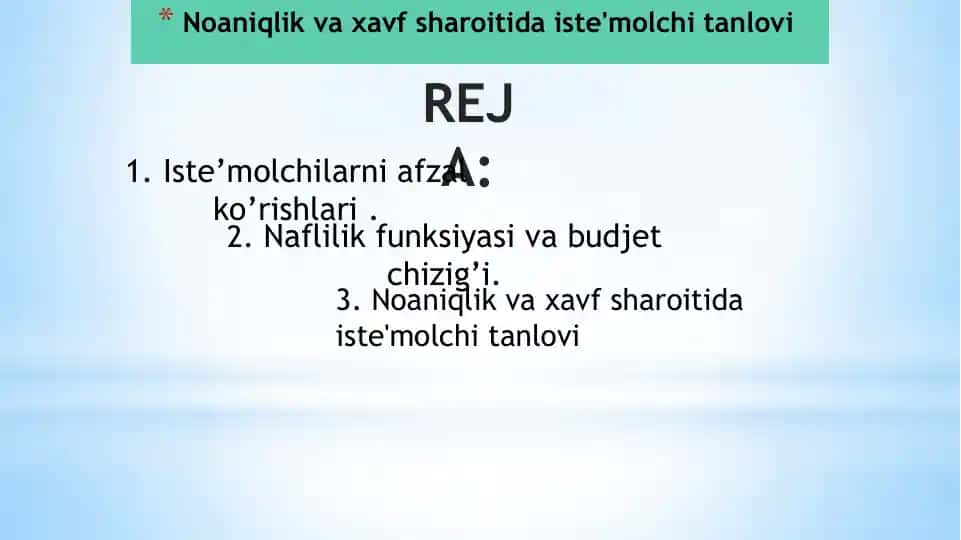 Noaniqlik va xavf sharoitida iste'molchi tanlovi