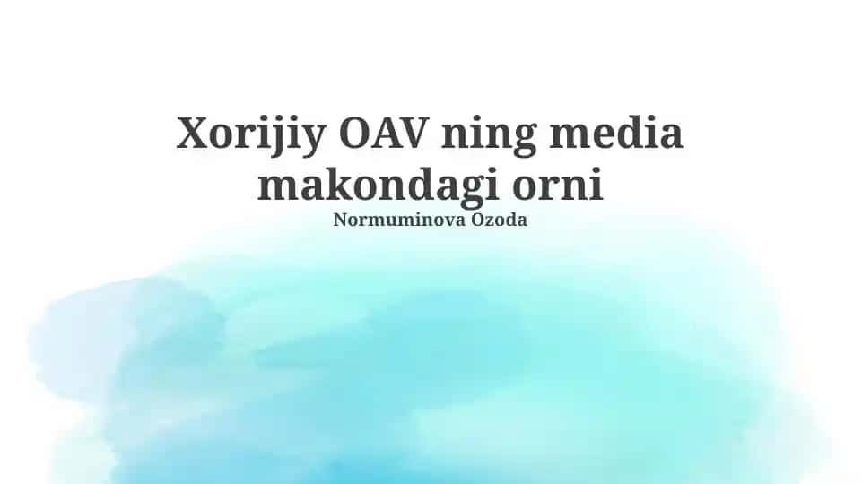 Xorijiy OAV ning media makondagi orni
