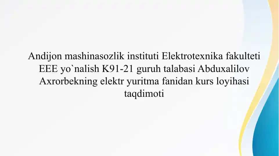 Elektr yuritma fanidan kurs loyihasi taqdimoti