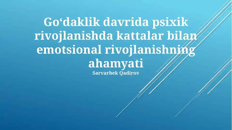 Psixik rivojlanishda kattalar bilan emotsional rivojlanishning ahamiyati