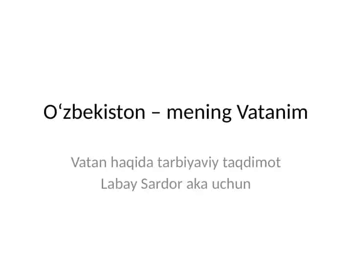 O‘zbekiston – mening Vatanim