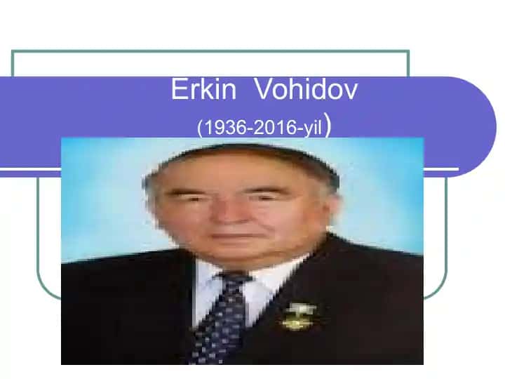 Erkin Vohidovning hayoti