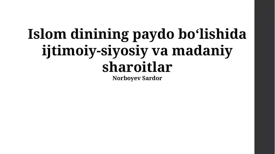 Islom dinining paydo boʻlishi va tarqalishi (ijtimoiy-siyosiy va madaniy sharoitlar)