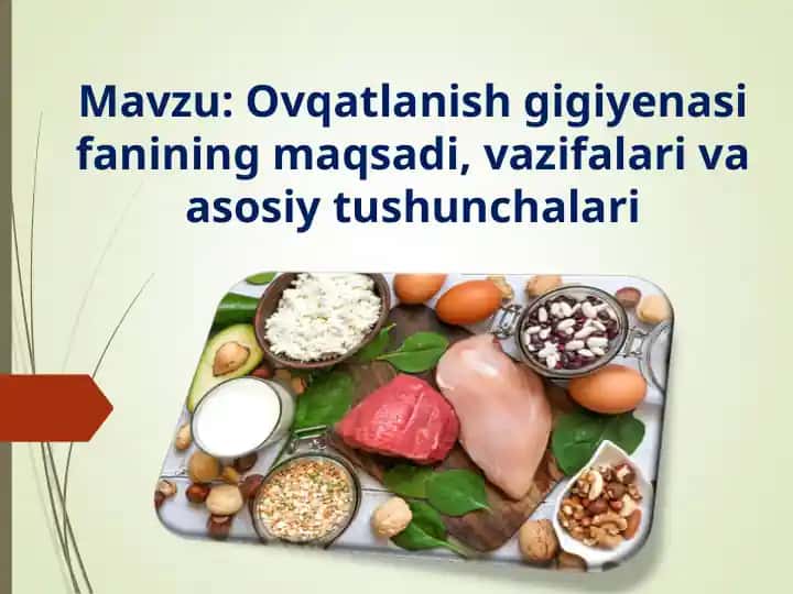 Ovqatlanish gigiyenasi fanining maqsadi, vazifalari va asosiy tushunchalari