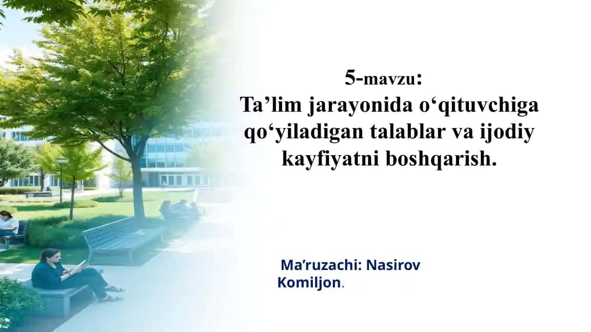Ta’lim jarayonida o‘qituvchiga qo‘yiladigan talablar va ijodiy kayfiyatni boshqarish