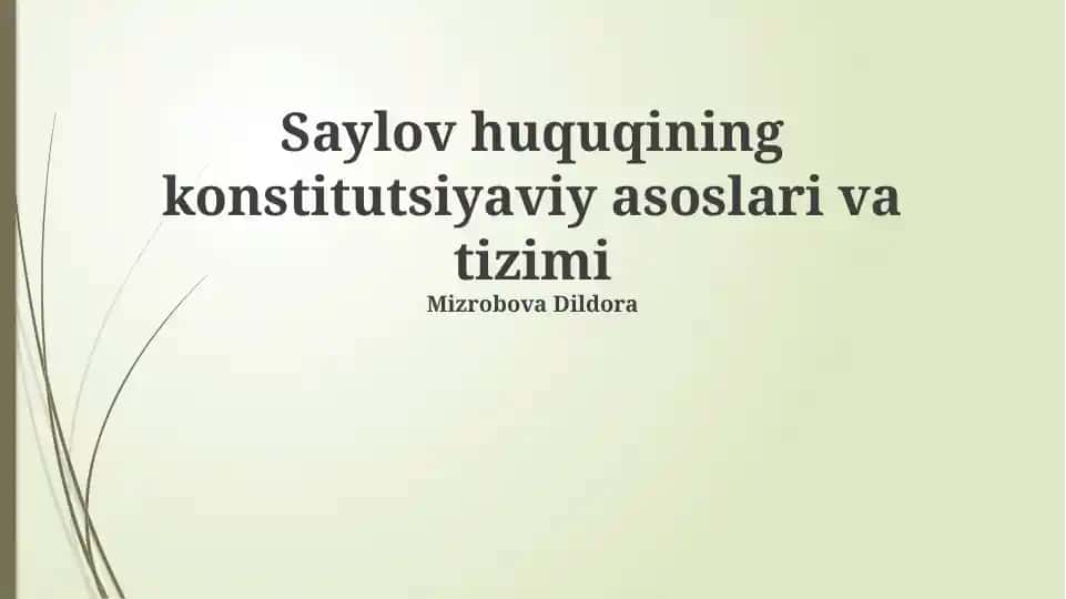 Saylov huquqining konstitutsiyaviy asoslari va tizimi