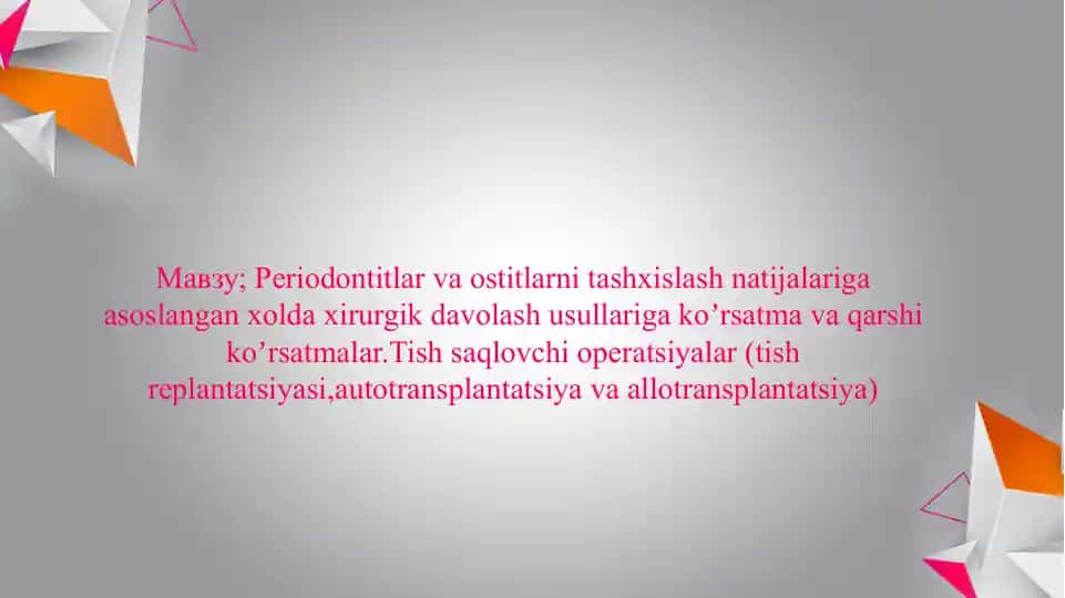 Periodontitlar va ostitlarni tashxislash natijalariga asoslangan xolda xirurgik davolash usullari