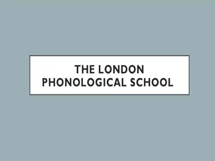 THE LONDON PHONOLOGICAL SCHOOL